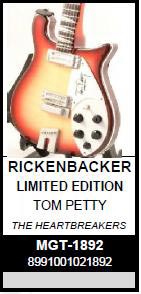 RICKENBACKER LIMITED ED. TOM PETTY